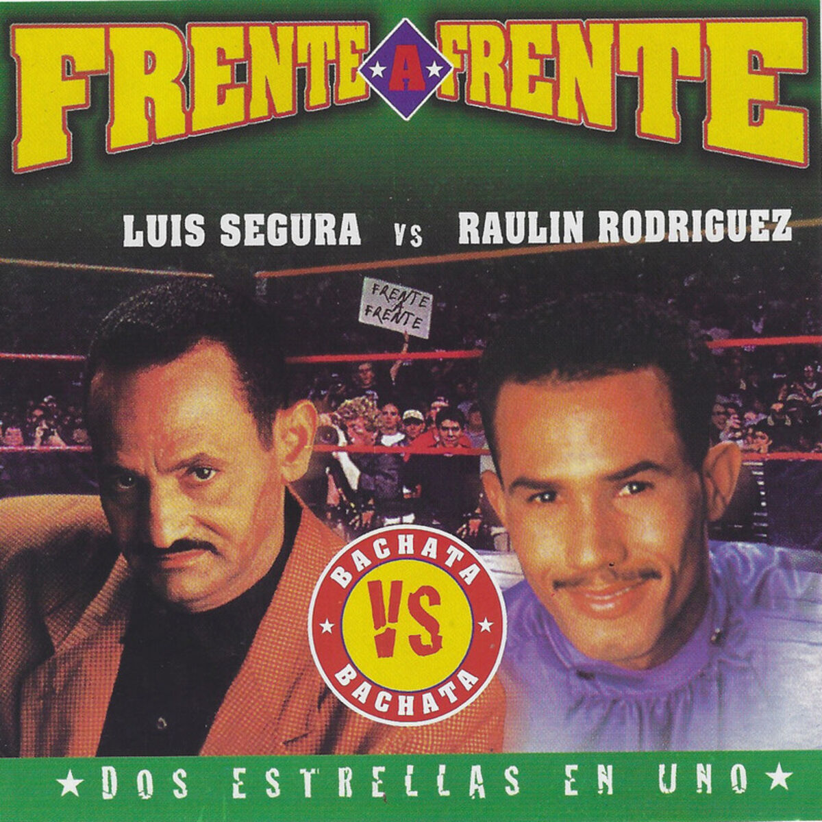 Album cover of Frente A Frente : Dos Estrellas en Uno (Luis Segura Vs. Raulin Rodriguez)