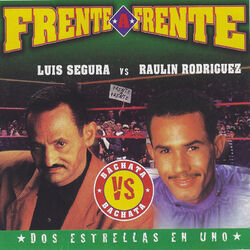 Cover of Frente A Frente : Dos Estrellas en Uno (Luis Segura Vs. Raulin Rodriguez)