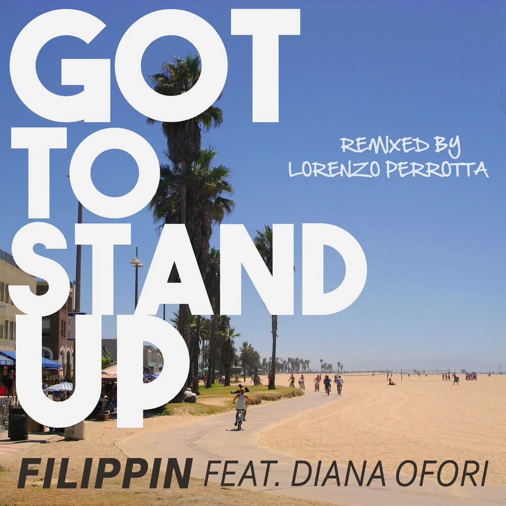 Picture of Got to Stand Up (Lorenzo Perrotta Remix)
