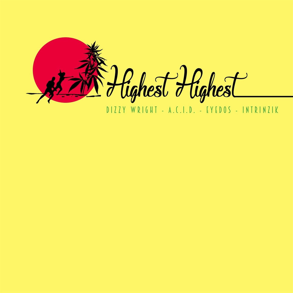 Album artwork for Highest Highest by Dizzy Wright