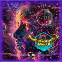 Cover of Beat Alucinante 6 (Slowed)