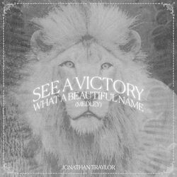 Cover of See A Victory / What A Beautiful Name (Medley)