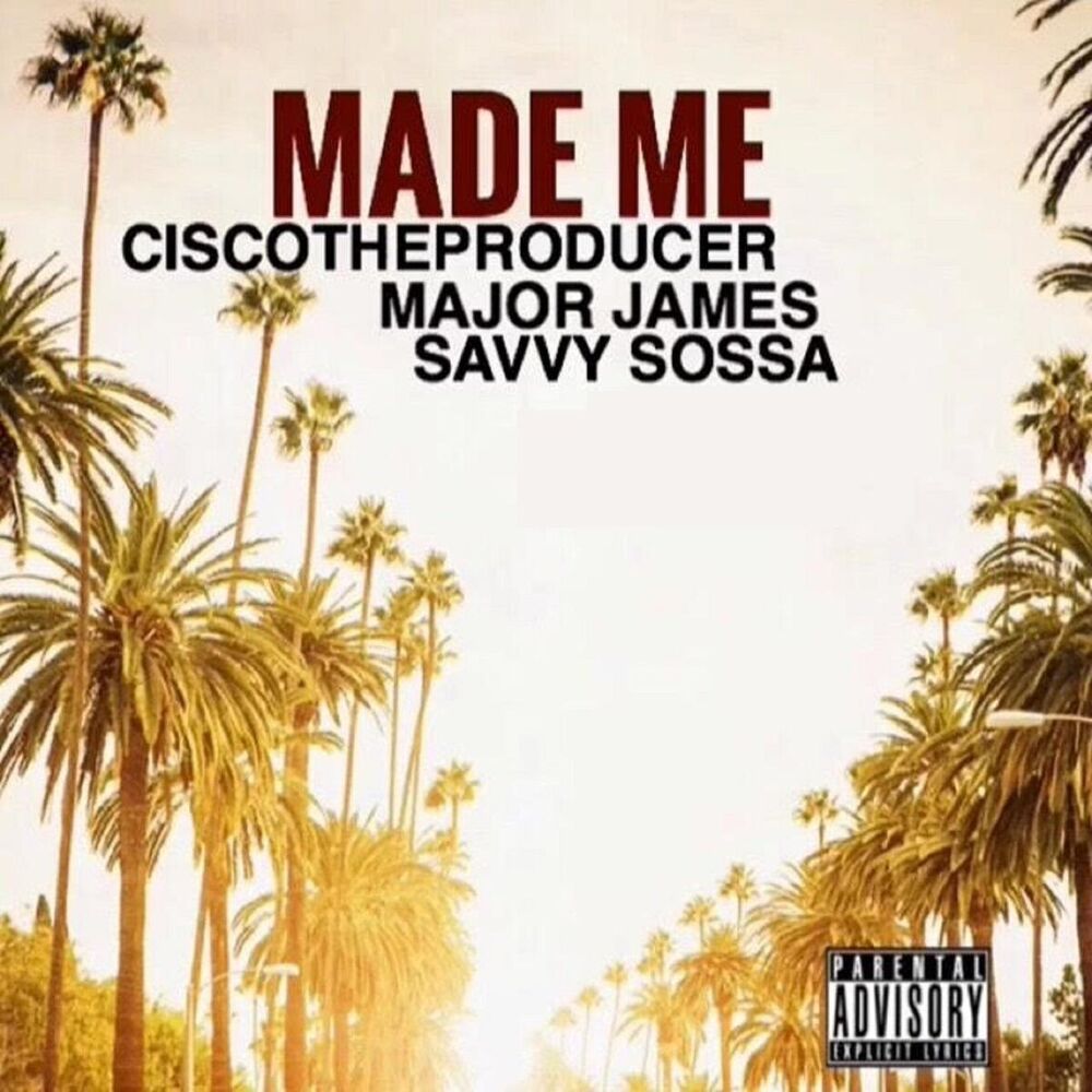 Picture of Made Me (feat. Major James & Savvy Sossa)