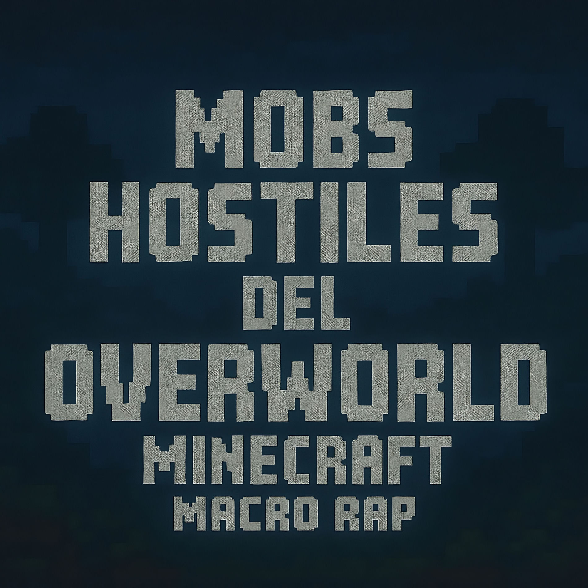 Album cover of Mobs Hostiles del Overworld Minecraft Macro Rap