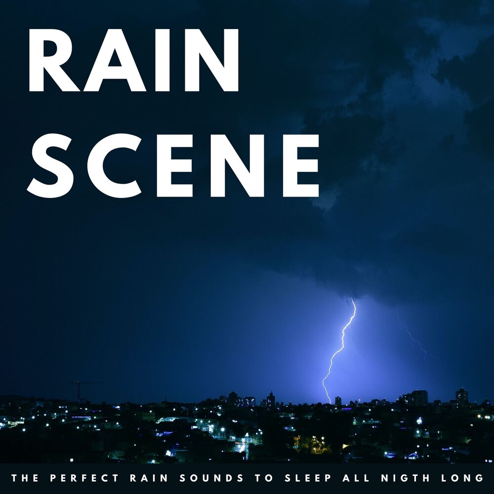 Picture of Rain Scene: The Perfect Rain Sounds To Sleep All Night Long