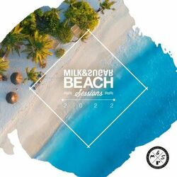 Cover of Milk & Sugar Beach Sessions 2022