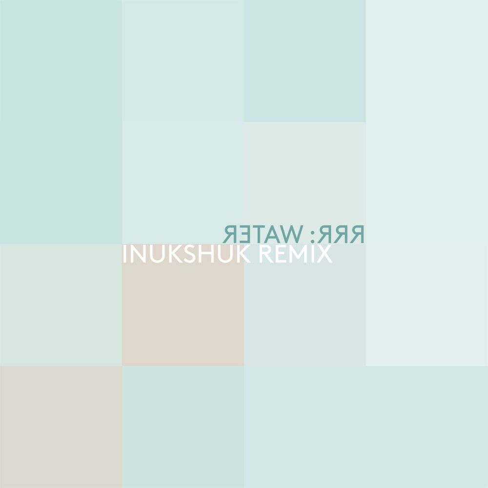 Picture of Water (Inukshuk Remix) - Single