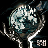 NO MISS - Dan album artwork