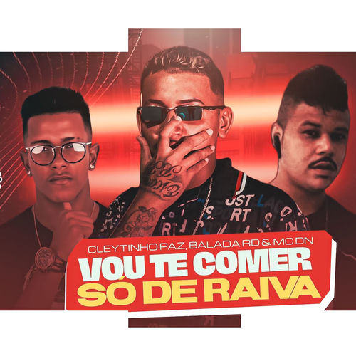 Vou Te Comer So de Raiva