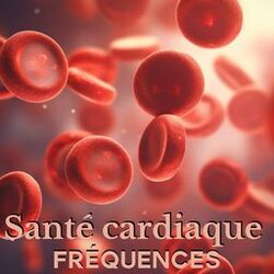 Cover of Santé cardiaque: Fréquences thérapeutiques pour le cœur et les vaisseaux sanguins