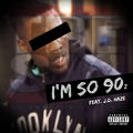 I'm So 90'z (feat. Jd Haze)