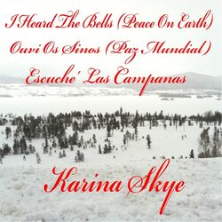 Cover of I Heard the Bells (Peace On Earth) / Ouvi Os Sinos (Paz Mundial) / Escuche Las Campanas