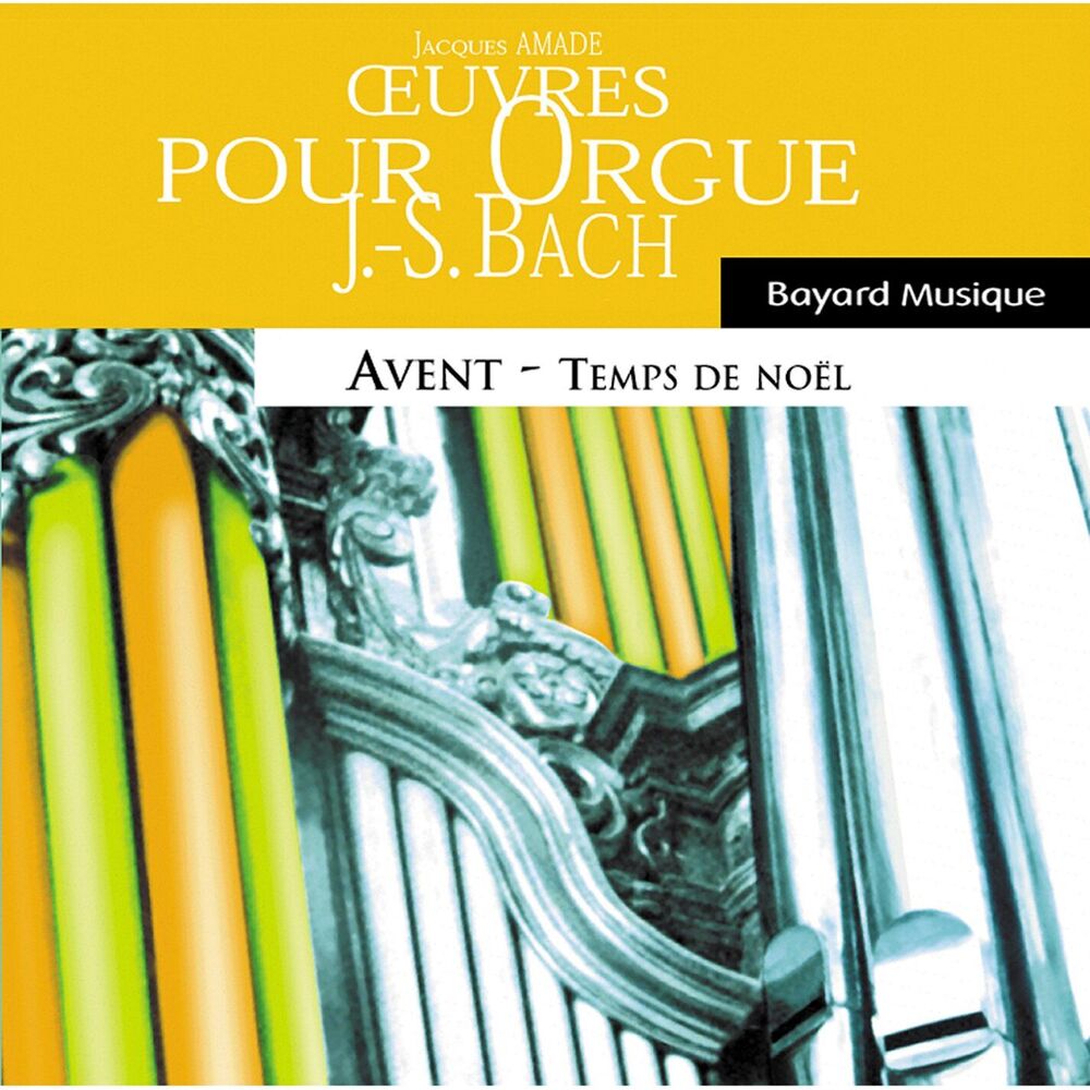 Picture of Johann Sebastian Bach : œuvres pour orgue - Avent & Temps de Noël (Organ Works, Advent & Christmas Time)