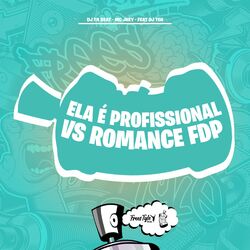 Cover of Ela É Profissional VS Romance Fdp