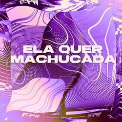 Cover of Ela Quer Machucada