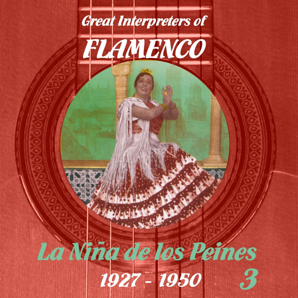 Picture of Great Interpreters of Flamenco - La Niña de los Peines [1927 - 1950], Volume 3