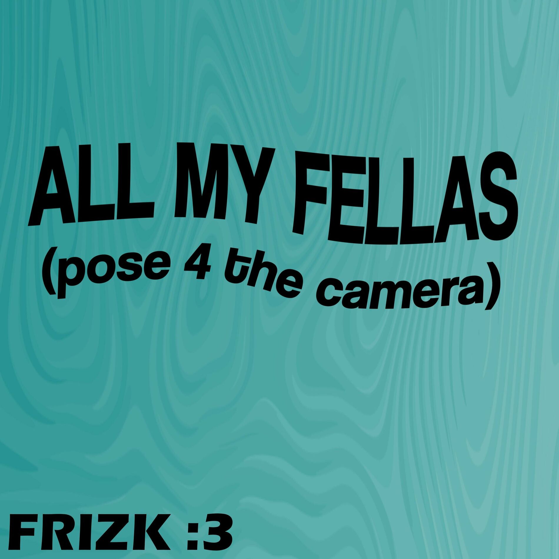 Album cover of ALL MY FELLAS