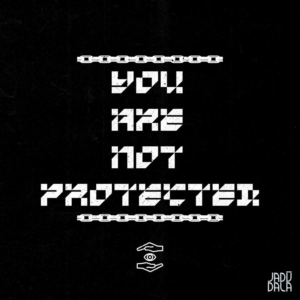 Picture of You Are Not Protected