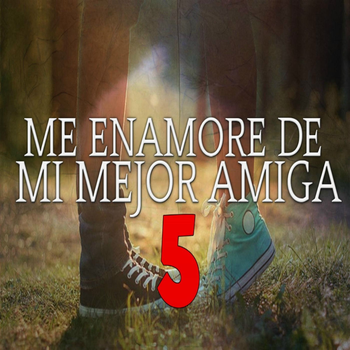 Album cover of Me Enamora de Mi Mejor Amiga 5