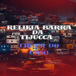 Relikia Barra da Tijuca Tropa do Urso