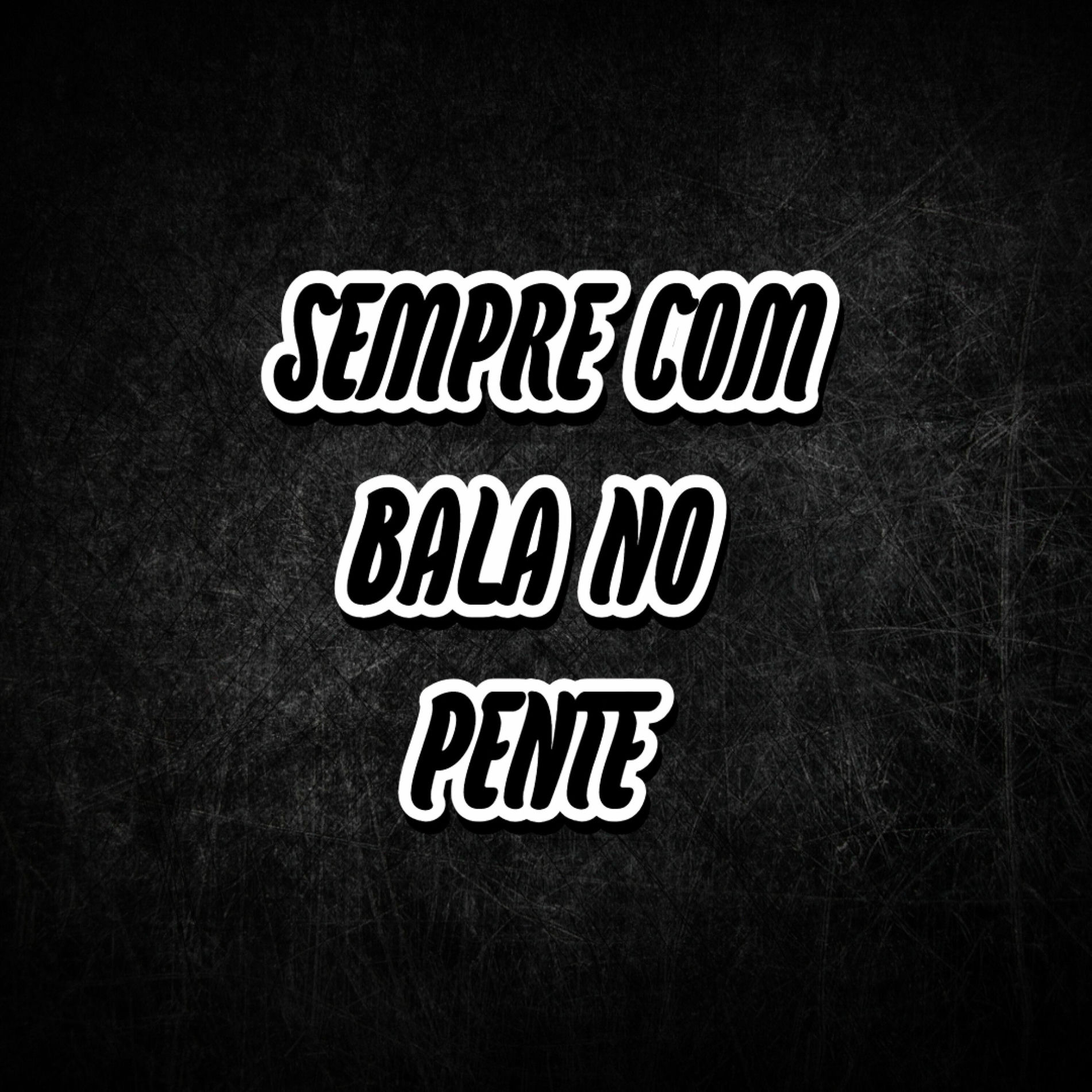 Album cover of Sempre Com Bala no Pente