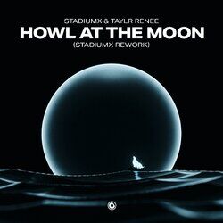Cover of Howl At The Moon (Stadiumx Rework)