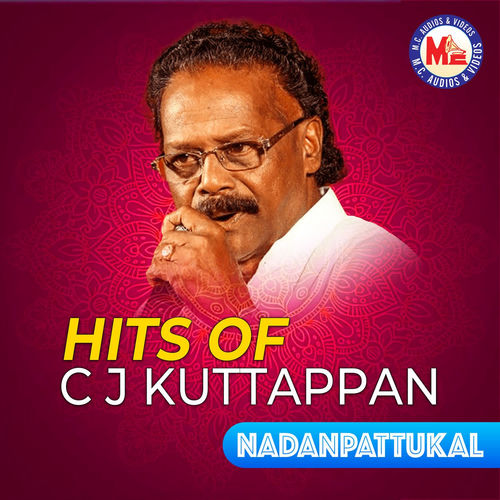 Hits of C J Kuttappan - Nadanpattukal