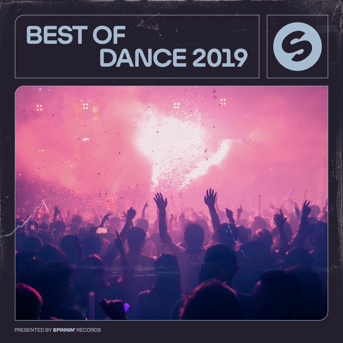 Album cover of Best Of Dance 2019 (Presented by Spinnin' Records)