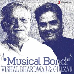 Cover of Musical Bond: Vishal Bhardwaj & Gulzar