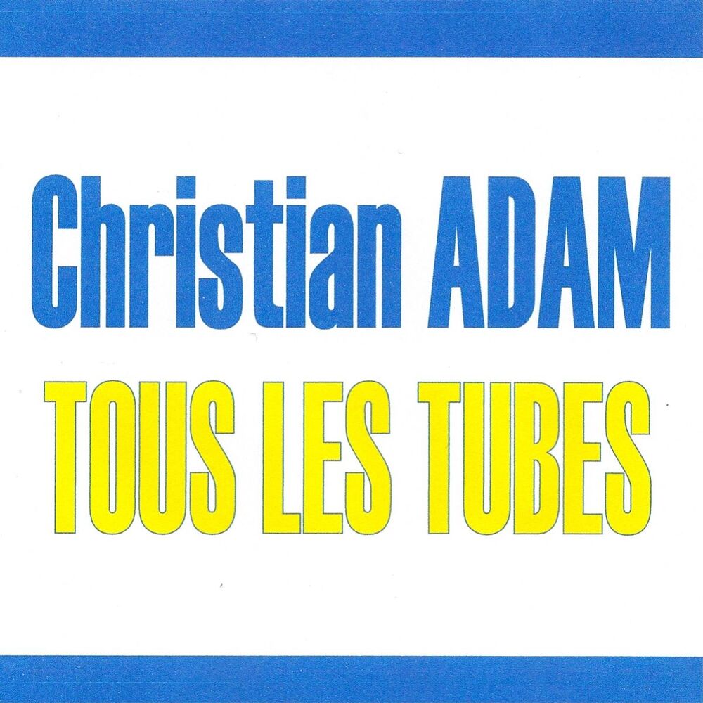 Picture of Tous les tubes - Christian Adam