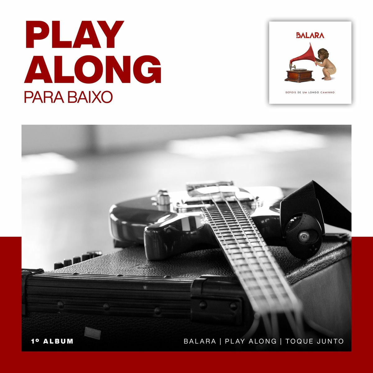 Album cover of Play Along Baixo - Balara - Depois De Um Longo Caminho