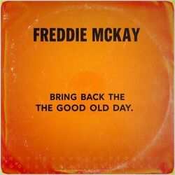 Cover of Bring Back the Good Old Day