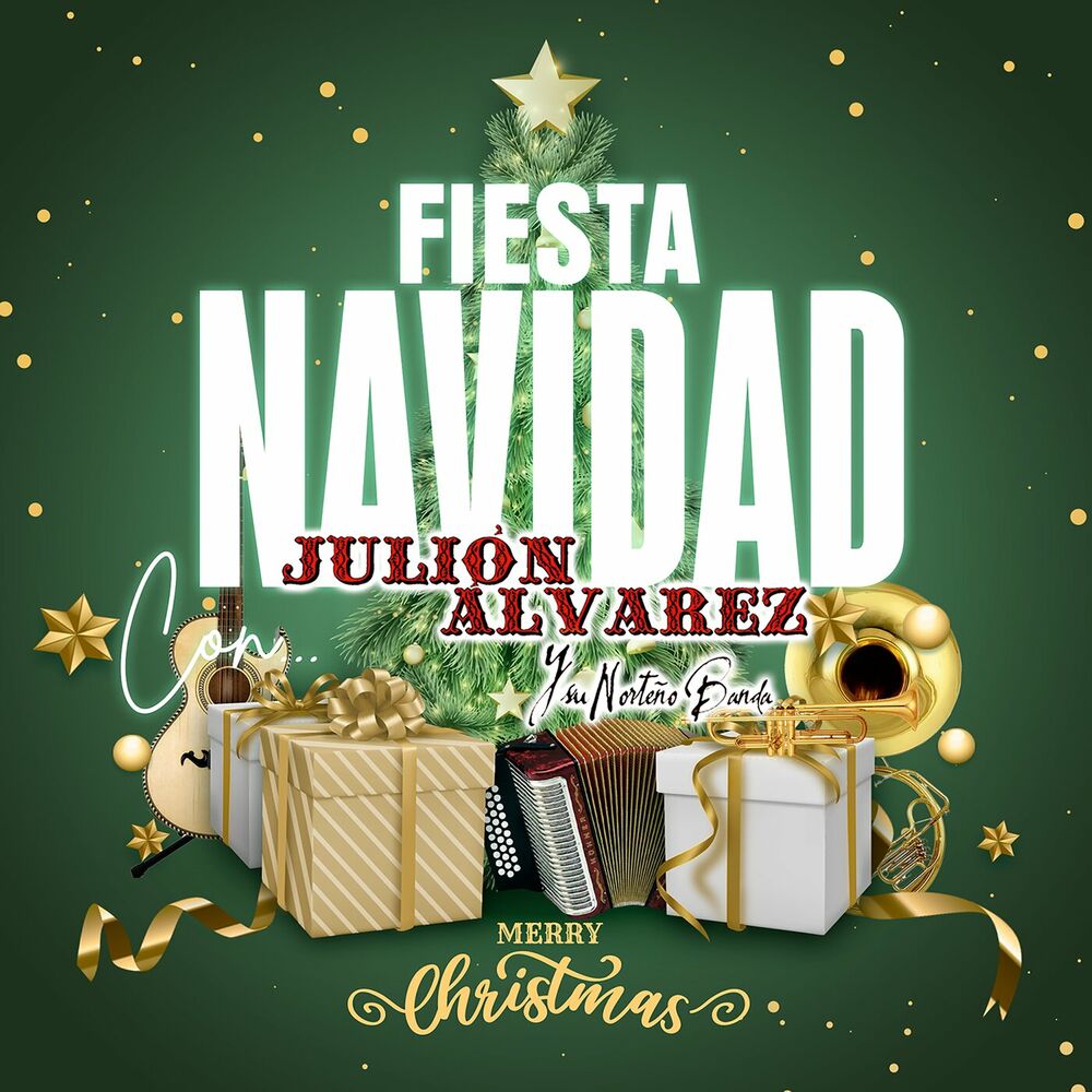 Fiesta Navidad Con Julión Álvarez Y Su Norteño Banda "Merry Christmas"
