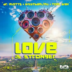 Cover of Love Is Stronger (The Official 2024 Rave The Planet Anthem)