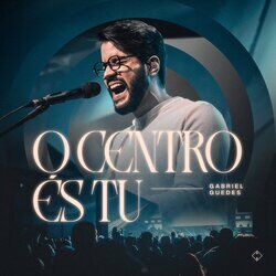 Cover of O Centro És Tu (Ao Vivo)