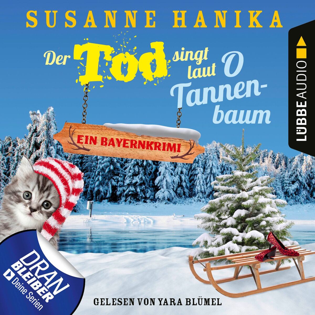 Album cover of Der Tod singt laut O Tannenbaum - Ein Bayernkrimi - Sofia und die Hirschgrund-Morde, Teil 11 (Ungekürzt)