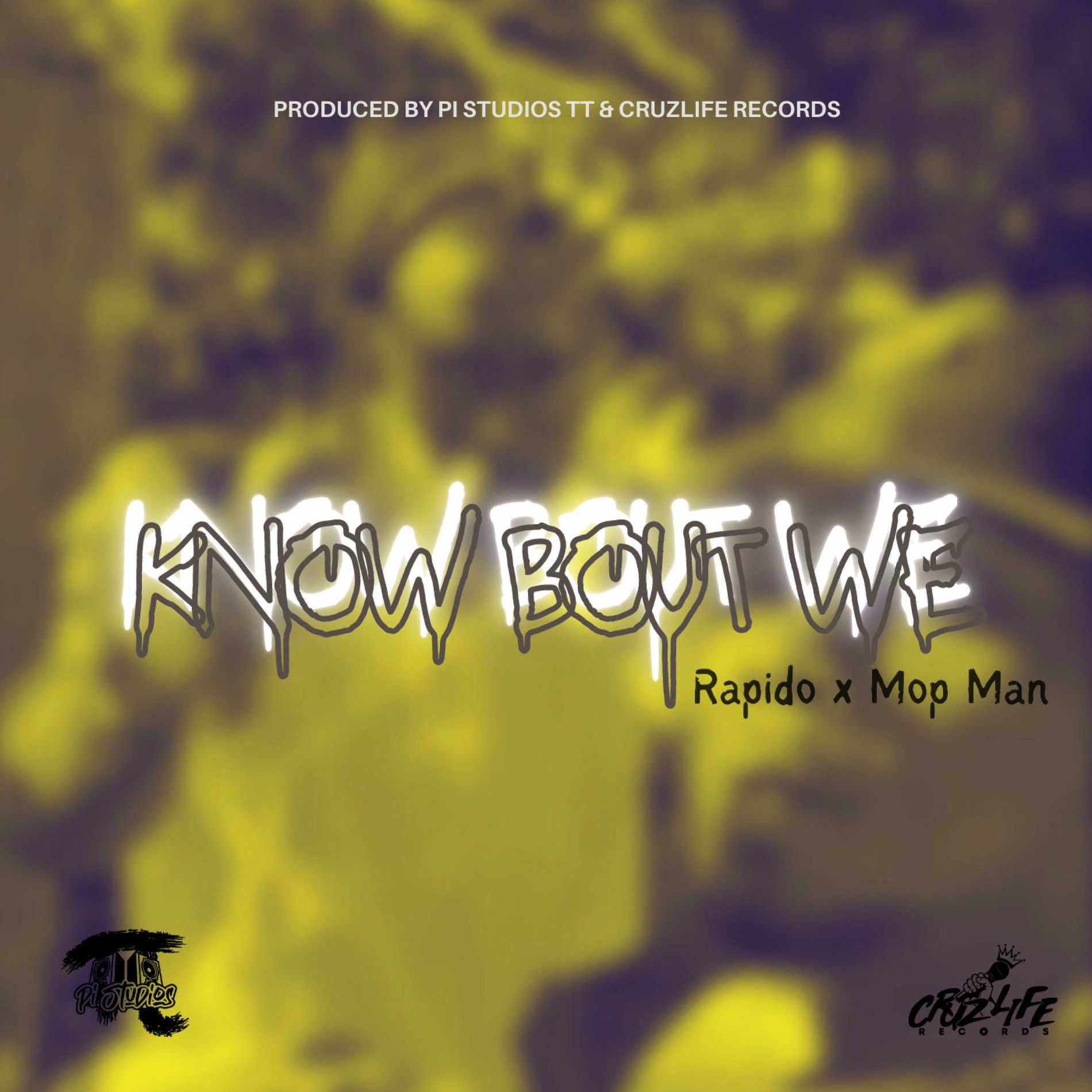 Album cover of Know Bout We (feat. Rapido & Mop Man)