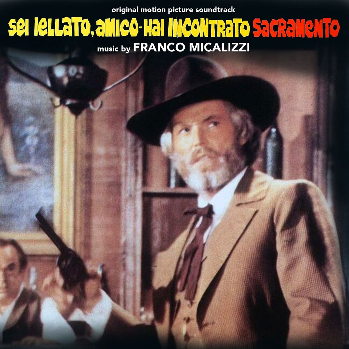 Album cover of Sei jellato, amico hai incontrato Sacramento (Original Motion Picture Soundtrack)