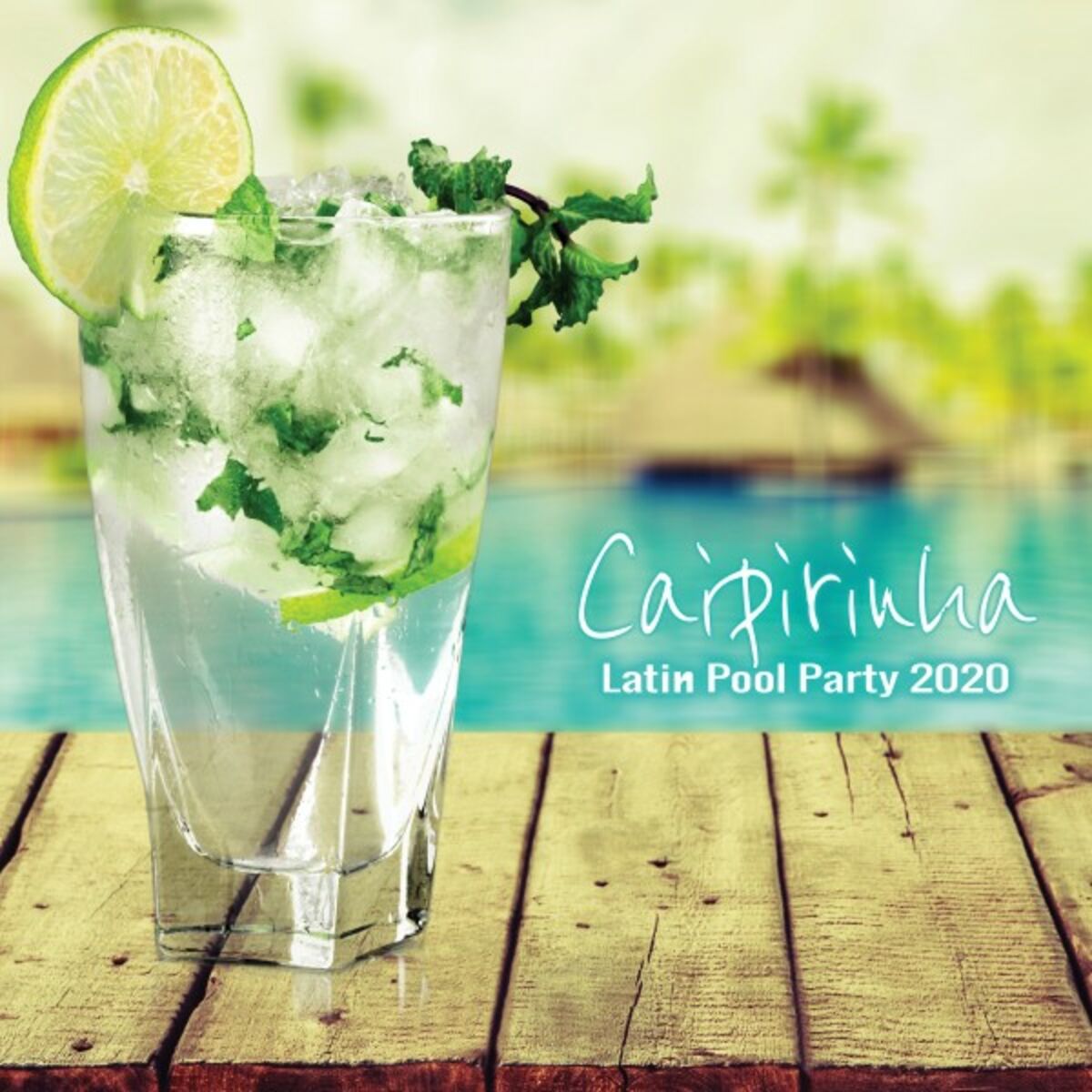 Album cover of Caipirinha: Latin Pool Party 2020 (Pop Edition)