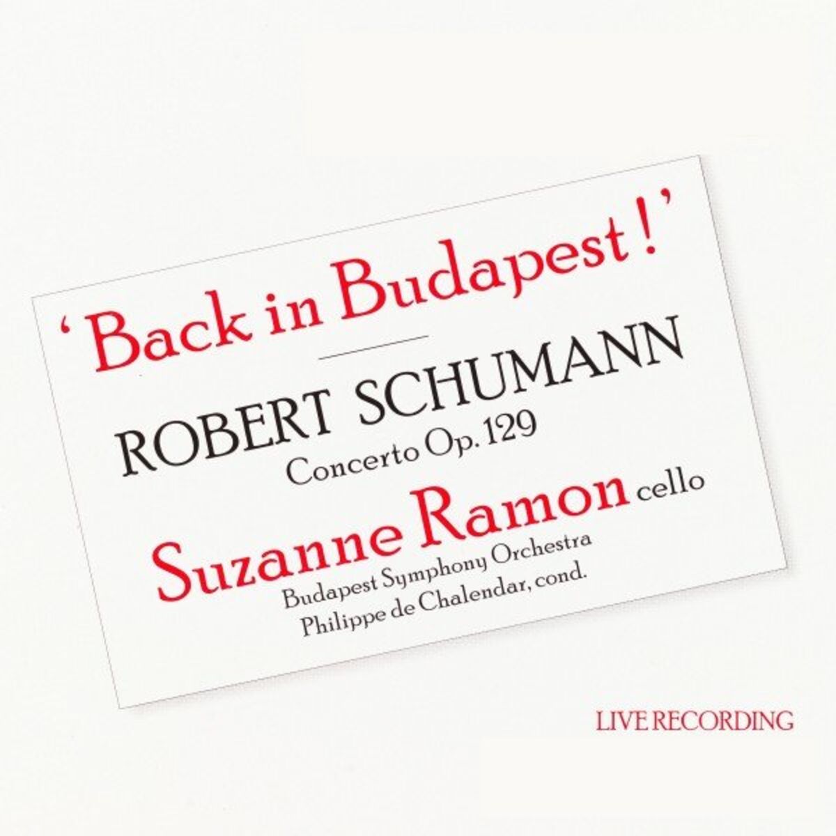 Album cover of Back in Budapest: Cello Concerto, Op. 129 (Live Version)