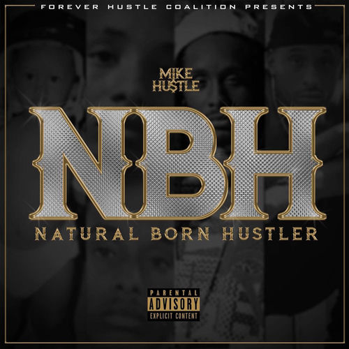 Mike Hustle - Natural Born Hustler | Deezer