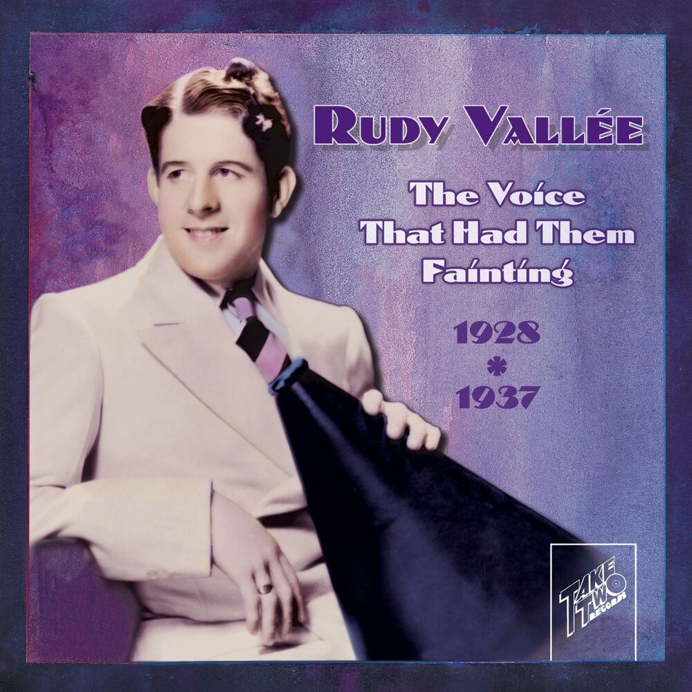 Picture of Rudy Vallee: The Voice That Had Them Fainting