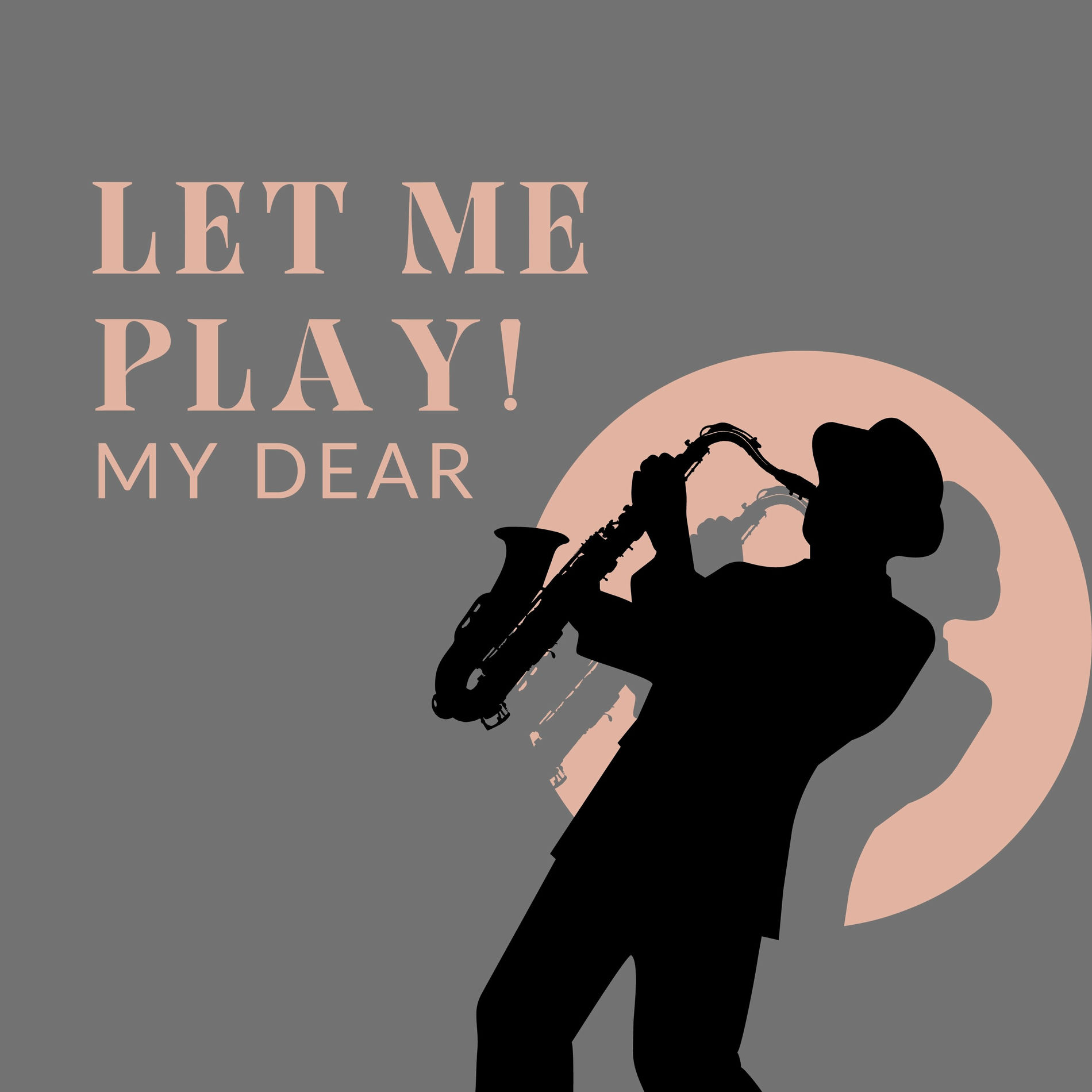 Album cover of Let me Play!, My Dear