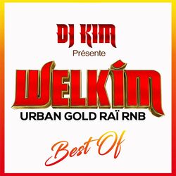Cover of Welkim Urban Gold Raï R'N'B Best Of