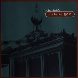 The Portable Galaxie 500