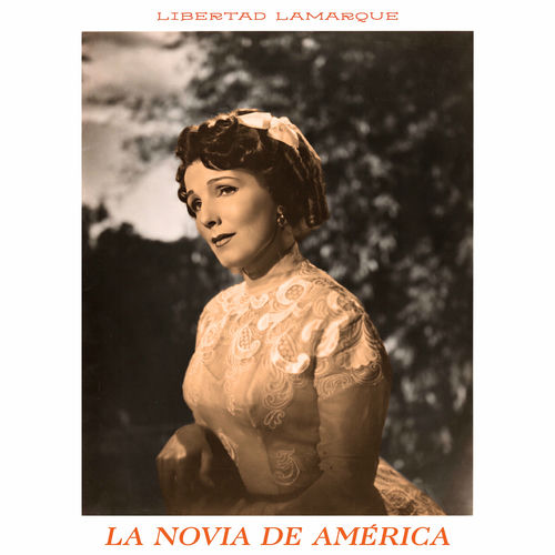米2discs CD Libertad Lamarque naje a La Novia De America 74321858702  /00220 Libertad Lamarque – La Novia De America – Vinyl (LP, Album +