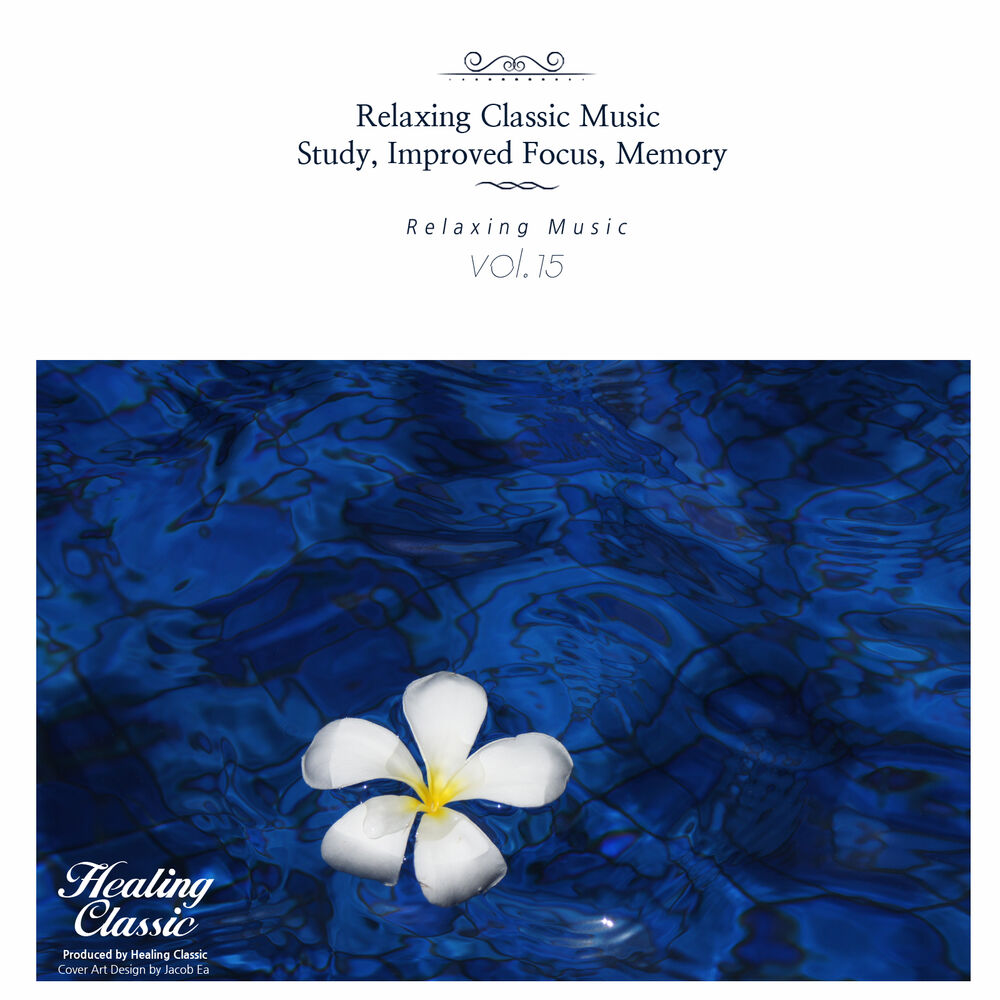 Picture of Best Classical Music - The Most Relaxing Classical Music, Vol. 15 (Study,Improved Focus,Momory,Relaxation,Relaxing Muisc,Insomnia,Meditation,Concentration)