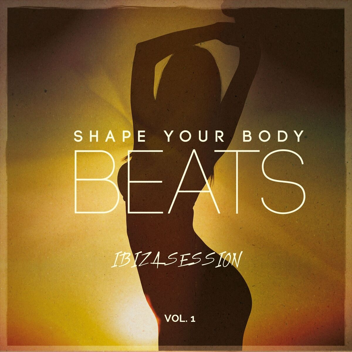 Album cover of Shape Your Body Beats - Ibiza Session, Vol. 1 (Deluxe Dance & House Music for Fitness Workout)