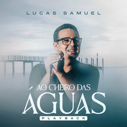 Ao Cheiro das Águas (Playback)