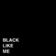 Black Like Me